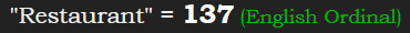 "Restaurant" = 137 (English Ordinal)