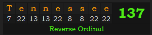 "Tennessee" = 137 (Reverse Ordinal)