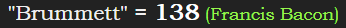 "Brummett" = 138 (Francis Bacon)