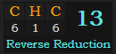 "CHC" = 13 (Reverse Reduction)