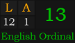 "LA" = 13 (English Ordinal)