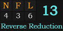 "NFL" = 13 (Reverse Reduction)