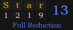 "Star" = 13 (Full Reduction)