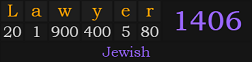"Lawyer" = 1406 (Jewish)