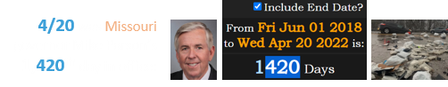 4/20 was Missouri governor Mike Parson’s 1,420th day in office: