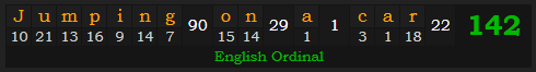 "Jumping on a car" = 142 (English Ordinal)