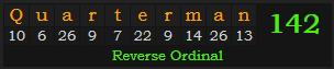 "Quarterman" = 142 (Reverse Ordinal)