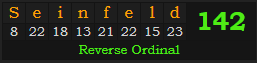 "Seinfeld" = 142 (Reverse Ordinal)