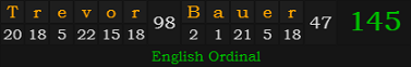 "Trevor Bauer" = 145 (English Ordinal)