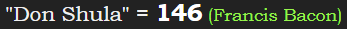 "Don Shula" = 146 (Francis Bacon)