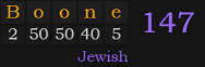 "Boone" = 147 (Jewish)