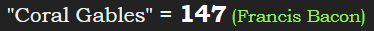 "Coral Gables" = 147 (Francis Bacon)