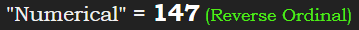 "Numerical" = 147 (Reverse Ordinal)