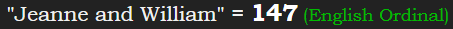 "Jeanne and William" = 147 (English Ordinal)