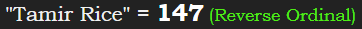 "Tamir Rice" = 147 (Reverse Ordinal)