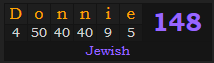 "Donnie" = 148 (Jewish)