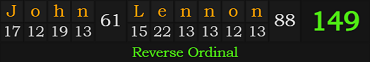 "John Lennon" = 149 (Reverse Ordinal)