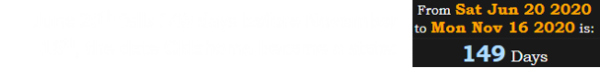 June 20th falls 149 days before November 16th, the date Oklahoma became a state: