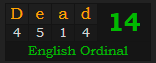 "Dead" = 14 (English Ordinal)