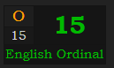 "O" = 15 (English Ordinal)