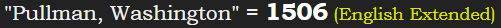 "Pullman, Washington" = 1506 (English Extended)