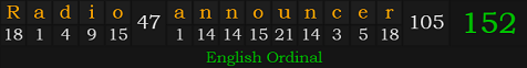 "Radio announcer" = 152 (English Ordinal)