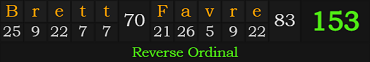 "Brett Favre" = 153 (Reverse Ordinal)