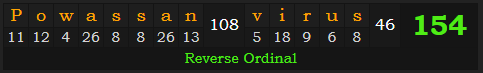 "Powassan virus" = 154 (Reverse Ordinal)