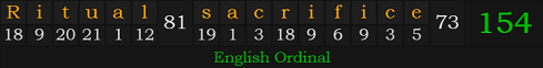 "Ritual sacrifice" = 154 (English Ordinal)