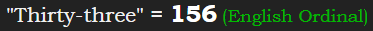 "Thirty-three" = 156 (English Ordinal)