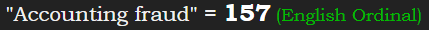 "Accounting fraud" = 157 (English Ordinal)