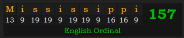 "Mississippi" = 157 (English Ordinal)