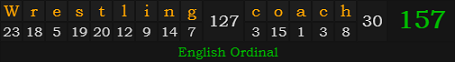 "Wrestling coach" = 157 (English Ordinal)