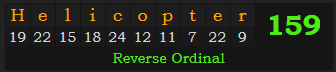 "Helicopter" = 159 (Reverse Ordinal)