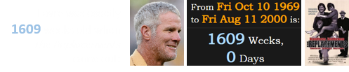 Favre was exactly 1609 weeks old when The Replacements came out: