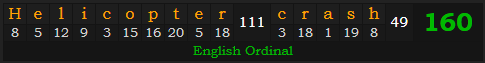 "Helicopter crash" = 160 (English Ordinal)