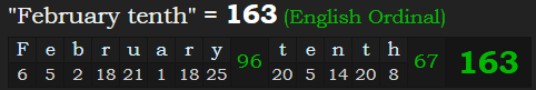"February tenth" = 163 (English Ordinal)