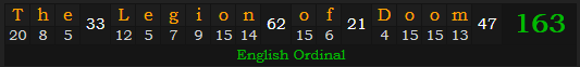 "The Legion of Doom" = 163 (English Ordinal)