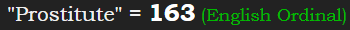 "Prostitute" = 163 (English Ordinal)