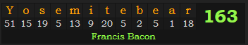 "Yosemitebear" = 163 (Francis Bacon)