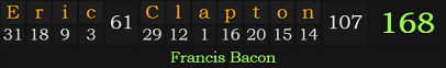 "Eric Clapton" = 168 (Francis Bacon)