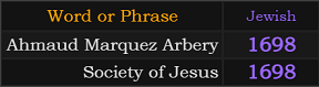 Ahmaud Marquez Arbery and Society of Jesus both = 1698 Jewish