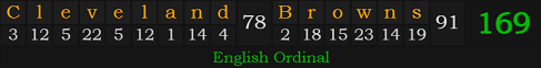 "Cleveland Browns" = 169 (English Ordinal)