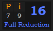"Pi" = 16 (Full Reduction)