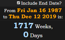 1717 Weeks, 0 Days