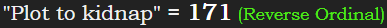 "Plot to kidnap" = 171 (Reverse Ordinal)