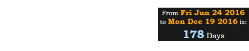 Mevlüt Altıntaş was 178 days after his birthday on the date of the event in Ankara, Turkey