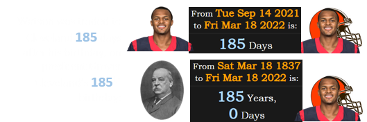 Watson was traded to Cleveland 185 days after his birthday, on president Grover Cleveland’s 185th birthday: