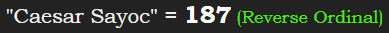 "Caesar Sayoc" = 187 (Reverse Ordinal)