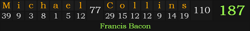 "Michael Collins" = 187 (Francis Bacon)